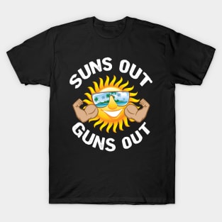 Suns Out Guns Out T-Shirt